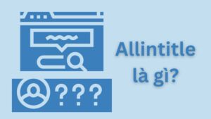 Allintitle là gì