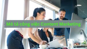 mô tả công việc content marketing