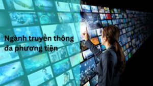 Ngành truyền thông đa phương tiện